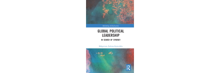 Global Political Leadership. In Search of Synergy - nowa publikacja autorstwa pracowniczki naszego Wydziału