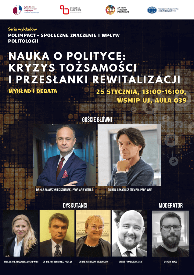 Plakat Nauka o polityce: kryzys tożsamości i przesłanki rewitalizacji ze szczegółami wydarzenia i zdjęciami gości, dyskutantów i moderatorów