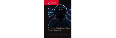 Routledge Handbook of the Future of Warfare - nowa książka pod redakcją pracownika naszego Wydziału
